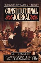 Constitutional journal : a correspondent's report from the Convention of 1787