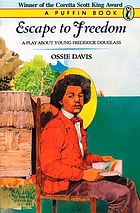 Escape to freedom : a play about young Frederick Douglass