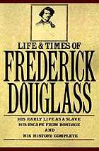 Life and times of Frederick Douglass