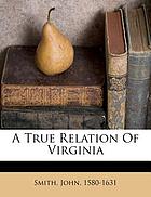 A true relation of Virginia