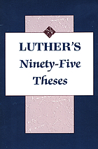 Disputation of Doctor Martin Luther on the power and efficacy of indulgences