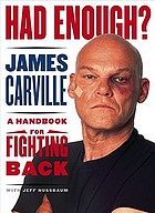 Had enough? : a handbook for fighting back