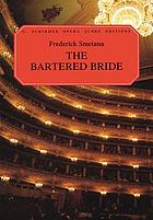 The bartered bride : a comic opera in three acts