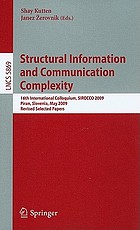 Structural information and communication complexity : 16th international colloquium, SIROCCO 2009, Piran, Slovenia, May 25-27, 2009 ; revised selected papers