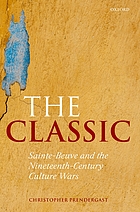 The classic : Sainte-Beuve and the nineteenth-century culture wars
