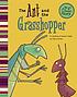The ant and the grasshopper : a retelling of Aesop's fable 