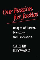 Our passion for justice : images of power, sexuality, and liberation