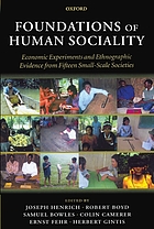 Foundations of human sociality economic experiments and ethnographic evidence from fifteen small-scale societies