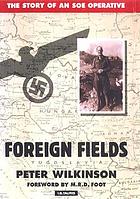 Foreign fields the story of an SOE operative