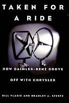 Taken for a ride : how Daimler-Benz drove off with Chrysler