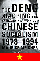 The Deng Xiaoping era : an inquiry into the fate of Chinese socialism, 1978-1994
