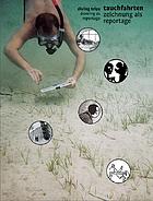 Tauchfahrten : Zeichnung als Reportage = Diving trips : drawing as reportage