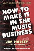 How to make it in the music business