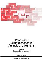 Prions and Brain Diseases in Animals and Humans