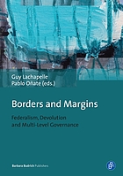 Borders and margins : federalism, devolution and multi-level governance Federalism, Devolution and Multi-Level Governance