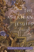 The American Jesuits : a history