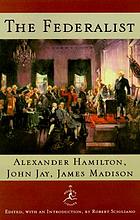 The Federalist : a commentary on the Constitution of the United States