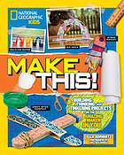 Make this! : building, thinking, and tinkering projects for the amazing maker in you