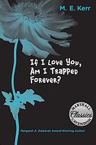 If I love you, am I trapped forever?