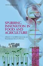 Spurring innovation in food and agriculture : a review of the USDA Agriculture and Food Research Initiative program