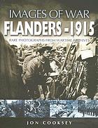 Flanders 1915 : rare photographs from wartime archives