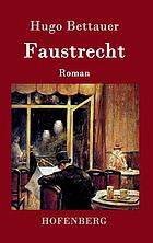 Faustrecht : Roman
