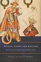 Nation, court, and culture : new essays on fifteenth-century English poetry