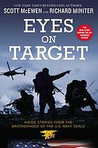 Eyes on target : inside stories from the brotherhood of the U.S. Navy SEALs