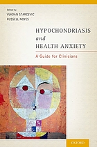 Hypochondriasis and illness anxiety