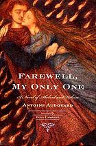 Farewell, my only one