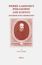 Pierre Gassendi's philosophy and science : atomism for empiricists
