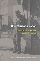 One third of a nation : Lorena Hickok reports on the Great Depression