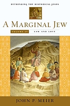 A marginal Jew : rethinking the historical Jesus