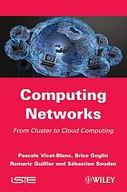 Computing networks : from cluster to cloud computing