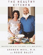 The healthy kitchen : recipes for a better body, life, and spirit