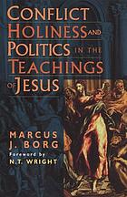 Conflict, holiness & politics in the teachings of Jesus
