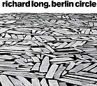 Richard Long : Berlin circle : für die = for the Nationalgalerie im Hamburger Bahnhof - Museum für Gegenwart - Berlin, Staatliche Museen zu Berlin