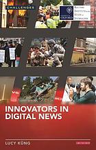 Innovators in digital news