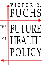 The future of health policy