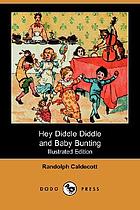 Hey diddle diddle and Baby bunting