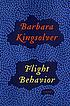 Flight behavior : a novel 
