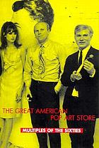 The great American pop art store : multiples of the sixties