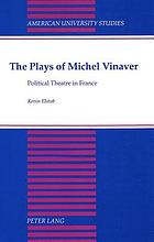 The plays of Michel Vinaver : political theatre in France