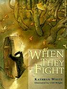 When they fight