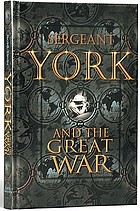 Sergeant York and the Great War : his own life story and war diary
