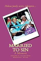 Married to sin : a memoir