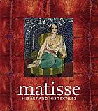 Matisse, his art and his textiles : the fabric of dreams