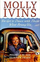 You got to dance with them what brung you : politics in the Clinton years