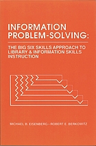 Information problem-solving : the Big Six Skills approach to library & information skills instruction