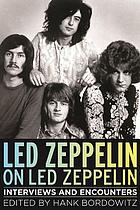 Led Zeppelin on Led Zeppelin : interviews and encounters